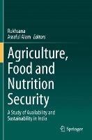 Agriculture, Food and Nutrition Security: A Study of Availability and Sustainability in India - cover