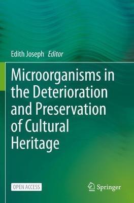 Microorganisms in the Deterioration and Preservation of Cultural Heritage - cover