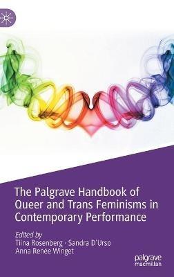 The Palgrave Handbook of Queer and Trans Feminisms in Contemporary Performance - cover