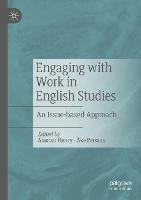 Engaging with Work in English Studies: An Issue-based Approach
