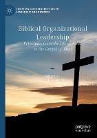 Biblical Organizational Leadership: Principles from the Life of Jesus in the Gospel of John - cover