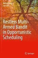 Restless Multi-Armed Bandit in Opportunistic Scheduling - Kehao Wang,Lin Chen - cover