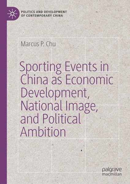 Sporting Events in China as Economic Development, National Image, and Political Ambition