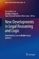 New Developments in Legal Reasoning and Logic: From Ancient Law to Modern Legal Systems - cover