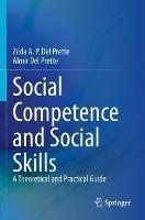 Social Competence and Social Skills: A Theoretical and Practical Guide