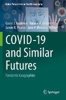 COVID-19 and Similar Futures: Pandemic Geographies - cover