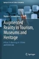 Augmented Reality in Tourism, Museums and Heritage: A New Technology to Inform and Entertain - cover