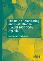The Role of Monitoring and Evaluation in the UN 2030 SDGs Agenda - Nadini Persaud,Ruby Dagher - cover