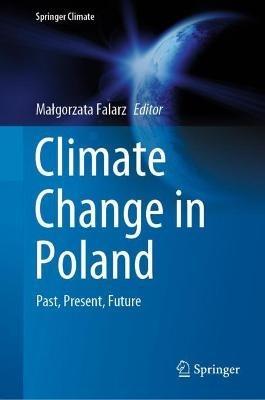 Climate Change in Poland: Past, Present, Future - cover
