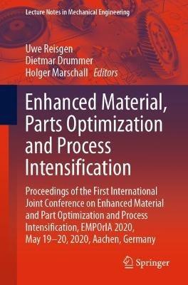 Enhanced Material, Parts Optimization and Process Intensification: Proceedings of the First International Joint Conference on Enhanced Material and Part Optimization and Process Intensification, EMPOrIA 2020, May 19-20, 2020, Aachen, Germany - cover