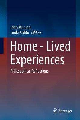 Home - Lived Experiences: Philosophical Reflections - cover