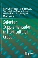 Selenium Supplementation in Horticultural Crops