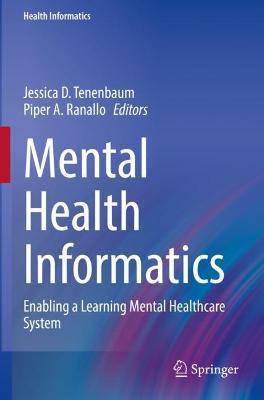 Mental Health Informatics: Enabling a Learning Mental Healthcare System - cover