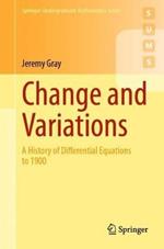 Change and Variations: A History of Differential Equations to 1900