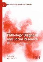 Pathology Diagnosis and Social Research: New Applications and Explorations - cover