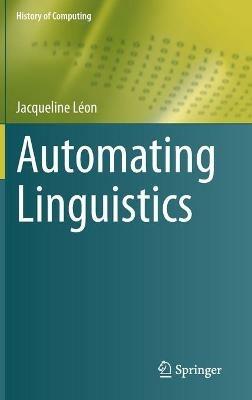 Automating Linguistics - Jacqueline Léon - cover