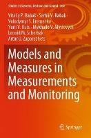 Models and Measures in Measurements and Monitoring - Vitaliy P. Babak,Serhii V. Babak,Volodymyr S. Eremenko - cover