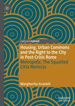 Housing, Urban Commons and the Right to the City in Post-Crisis Rome