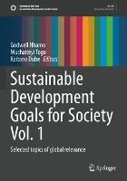 Sustainable Development Goals for Society Vol. 1: Selected topics of global relevance - cover