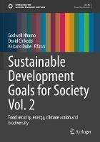 Sustainable Development Goals for Society Vol. 2: Food security, energy, climate action and biodiversity - cover