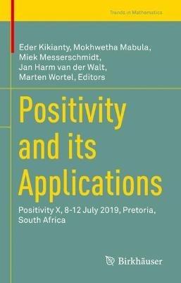 Positivity and its Applications: Positivity X, 8-12 July 2019, Pretoria, South Africa - cover