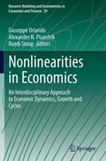 Nonlinearities in Economics: An Interdisciplinary Approach to Economic Dynamics, Growth and Cycles