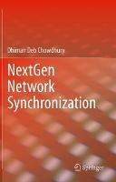 NextGen Network Synchronization - Dhiman Deb Chowdhury - cover