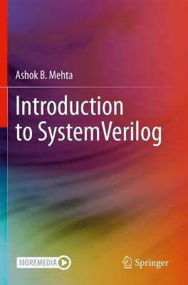 Introduction to SystemVerilog - Ashok B. Mehta - cover