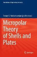 Micropolar Theory of Shells and Plates - Sergey A. Ambartsumian (posthumous) - cover