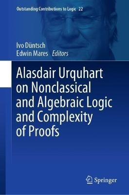 Alasdair Urquhart on Nonclassical and Algebraic Logic and Complexity of Proofs - cover