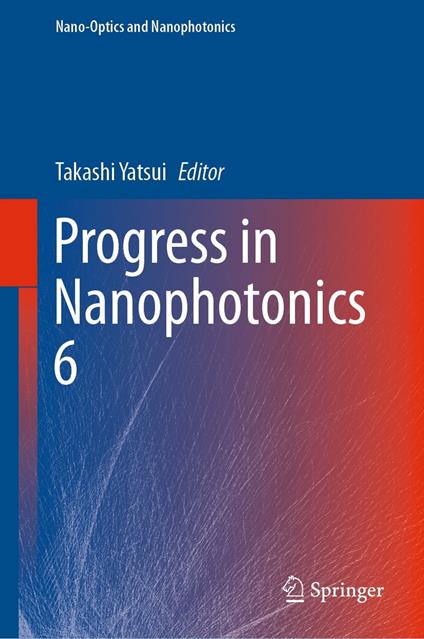Progress in Nanophotonics 6