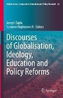 Discourses of Globalisation, Ideology, Education and Policy Reforms - cover