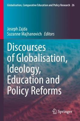 Discourses of Globalisation, Ideology, Education and Policy Reforms - cover