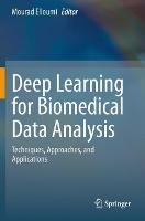 Deep Learning for Biomedical Data Analysis: Techniques, Approaches, and Applications - cover