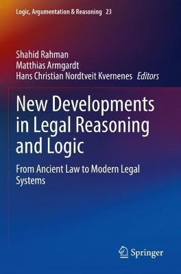 New Developments in Legal Reasoning and Logic: From Ancient Law to Modern Legal Systems - cover