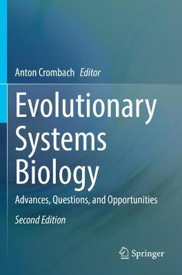 Evolutionary Systems Biology: Advances, Questions, and Opportunities - cover
