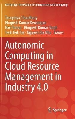 Autonomic Computing in Cloud Resource Management in Industry 4.0 - cover