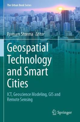 Geospatial Technology and Smart Cities: ICT, Geoscience Modeling, GIS and Remote Sensing - cover