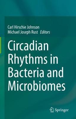 Circadian Rhythms in Bacteria and Microbiomes - cover