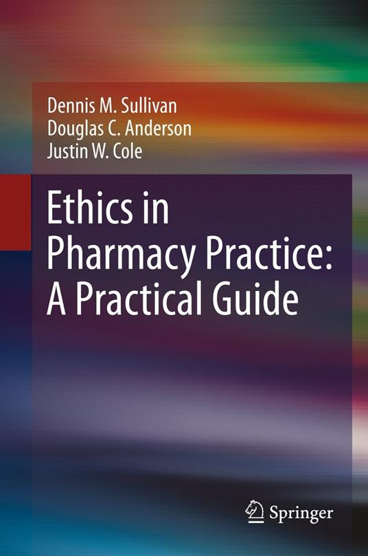 Ethics in Pharmacy Practice: A Practical Guide