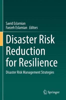 Disaster Risk Reduction for Resilience: Disaster Risk Management Strategies - cover