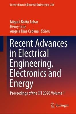 Recent Advances in Electrical Engineering, Electronics and Energy: Proceedings of the CIT 2020 Volume 1 - cover