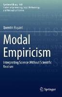 Modal Empiricism: Interpreting Science Without Scientific Realism - Quentin Ruyant - cover
