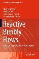 Reactive Bubbly Flows: Final Report of the DFG Priority Program 1740 - cover