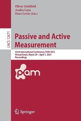 Passive and Active Measurement: 22nd International Conference, PAM 2021, Virtual Event, March 29 – April 1, 2021, Proceedings - cover