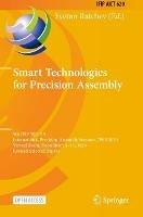 Smart Technologies for Precision Assembly: 9th IFIP WG 5.5 International Precision Assembly Seminar, IPAS 2020, Virtual Event, December 14-15, 2020, Revised Selected Papers