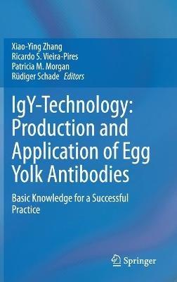 IgY-Technology: Production and Application of Egg Yolk Antibodies: Basic Knowledge for a Successful Practice - cover