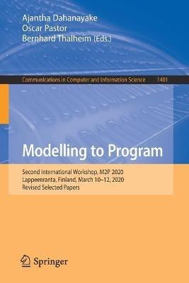 Modelling to Program: Second International Workshop, M2P 2020, Lappeenranta, Finland, March 10–12, 2020, Revised Selected Papers - cover
