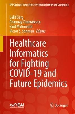 Healthcare Informatics for Fighting COVID-19 and Future Epidemics - cover