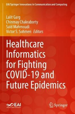 Healthcare Informatics for Fighting COVID-19 and Future Epidemics - cover